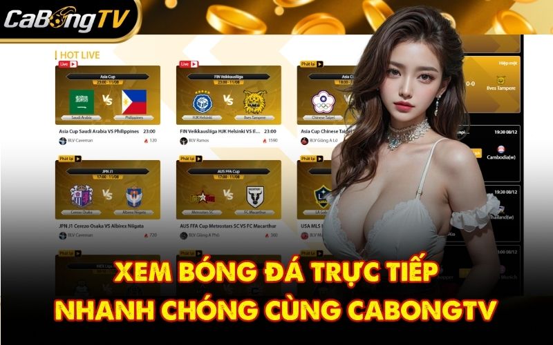Xem Bóng Đá Trực Tiếp Nhanh chóng cùng CabongTV